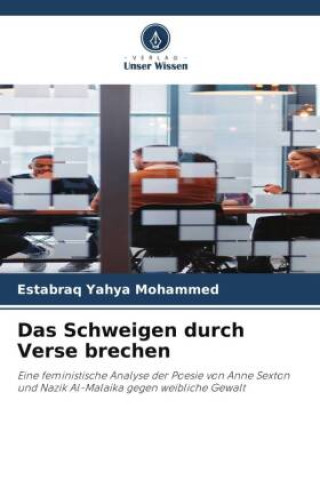 Kniha Das Schweigen durch Verse brechen Estabraq Yahya Mohammed