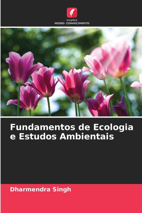 Knjiga Fundamentos de Ecologia e Estudos Ambientais Dharmendra Singh