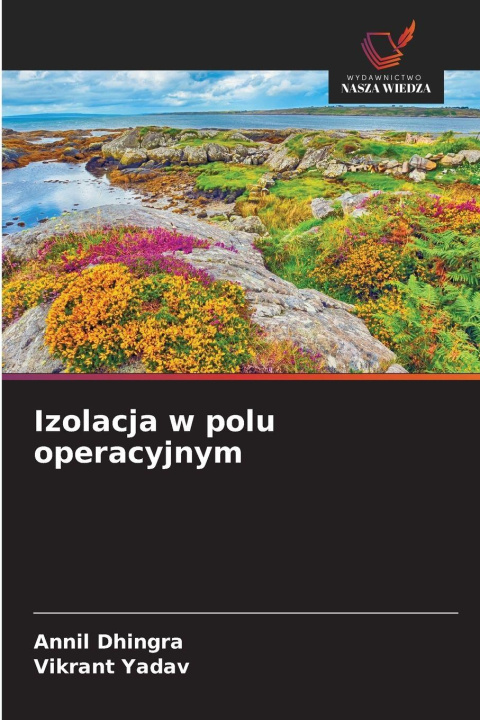 Buch Izolacja w polu operacyjnym Annil Dhingra