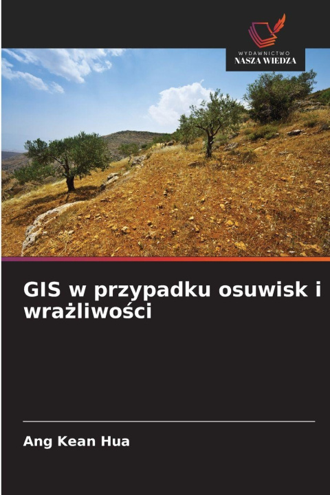 Buch GIS w przypadku osuwisk i wrazliwosci Ang Kean Hua