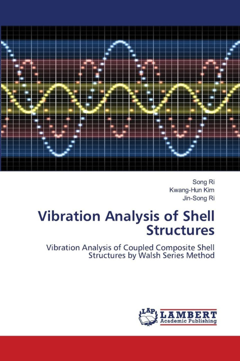Kniha Vibration Analysis of Shell Structures Song Ri