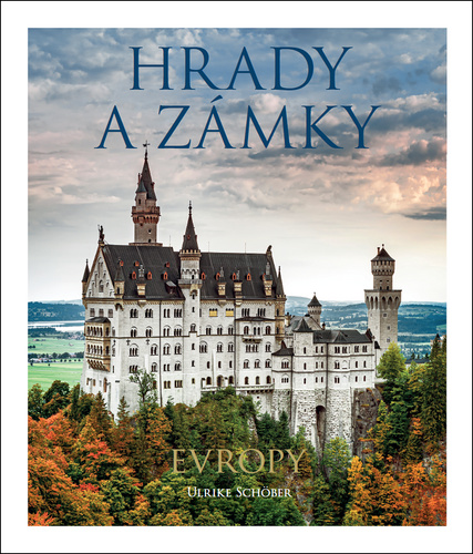 Kniha Hrady a zámky Evropy Ulrike Schöber