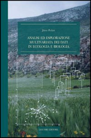 Kniha Analisi ed esplorazione multivariata dei dati in ecologia e biologia Janos Podani