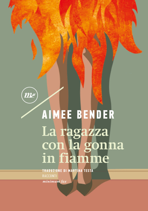 Knjiga ragazza con la gonna in fiamme Aimee Bender