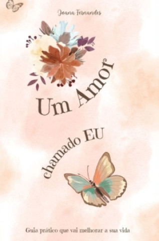 Knjiga Um Amor chamado EU Joana Fernandes