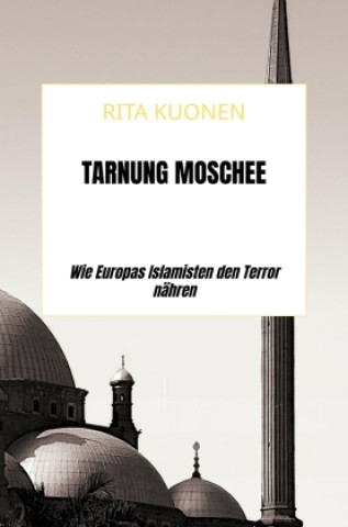 Kniha Tarnung Moschee Rita Kuonen