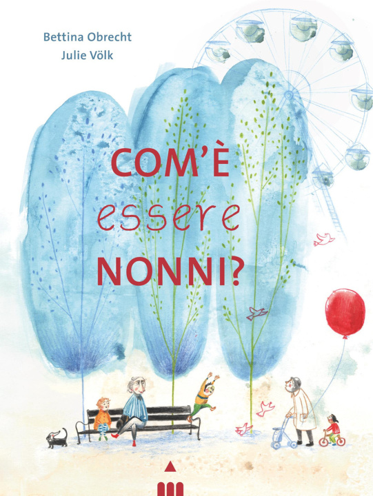 Kniha Com'è essere nonni? Bettina Obrecht