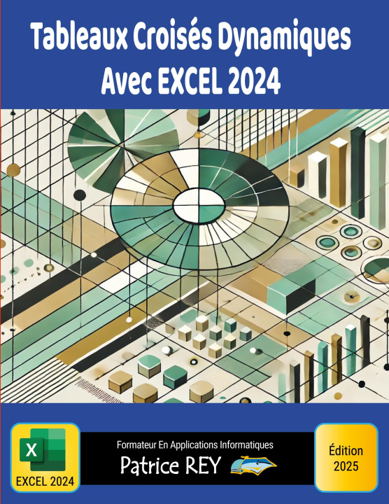 Buch TABLEAUX CROISES DYNAMIQUES AVEC EXCEL 2 REY PATRICE