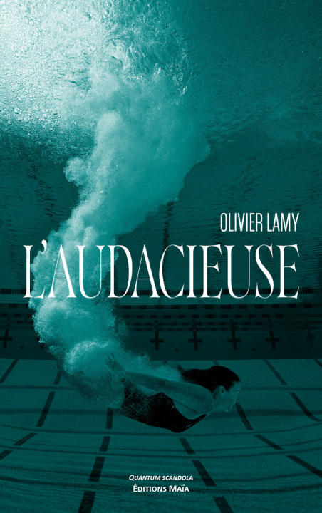 Kniha L’audacieuse Olivier Lamy
