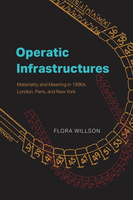 Kniha Operatic Infrastructures Flora Willson