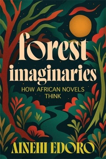 Knjiga Forest Imaginaries Ainehi Edoro