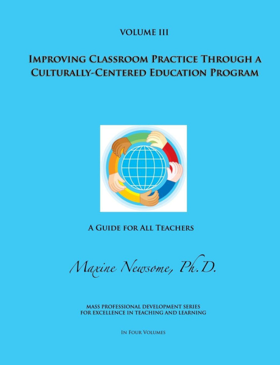 Kniha Improving Classroom Practice Through a Culturally-Centered Education Program Maxine Newsome