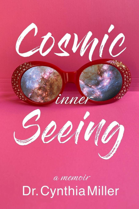 Knjiga Cosmic Inner Seeing Dr. Cynthia Miller