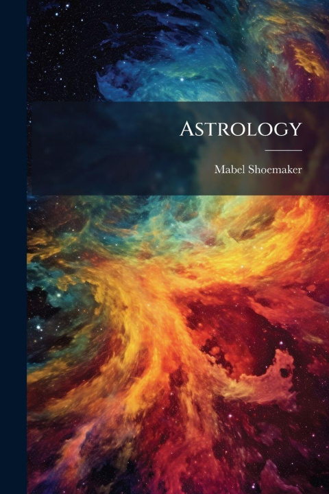 Knjiga Astrology Mabel Shoemaker