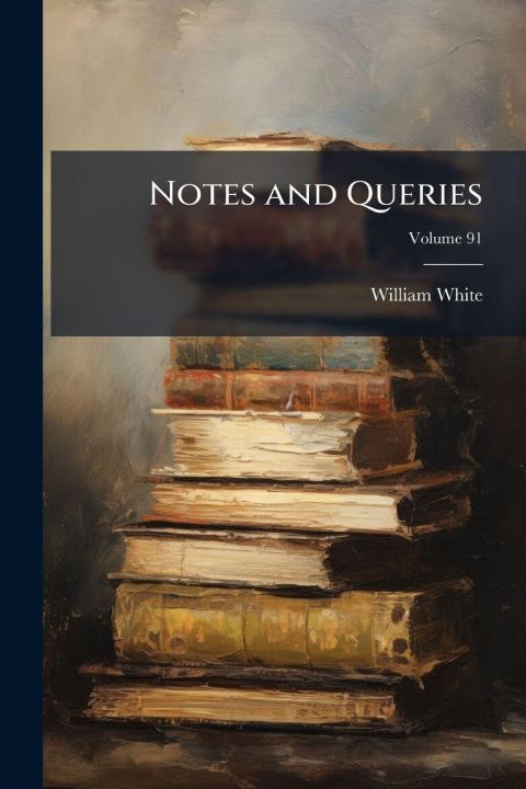 Kniha Notes and Queries William White