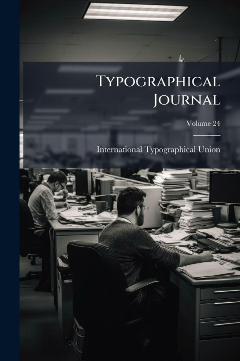 Kniha Typographical Journal International Typographical Union