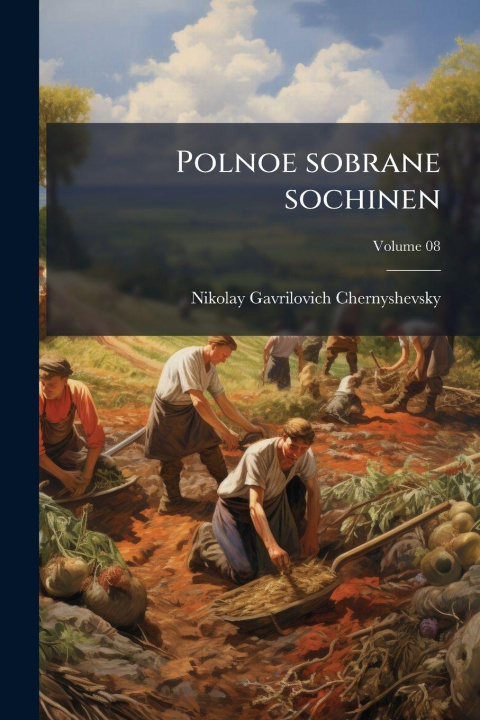 Kniha Polnoe sobrane sochinen Nikolay Gavrilovich Chernyshevsky