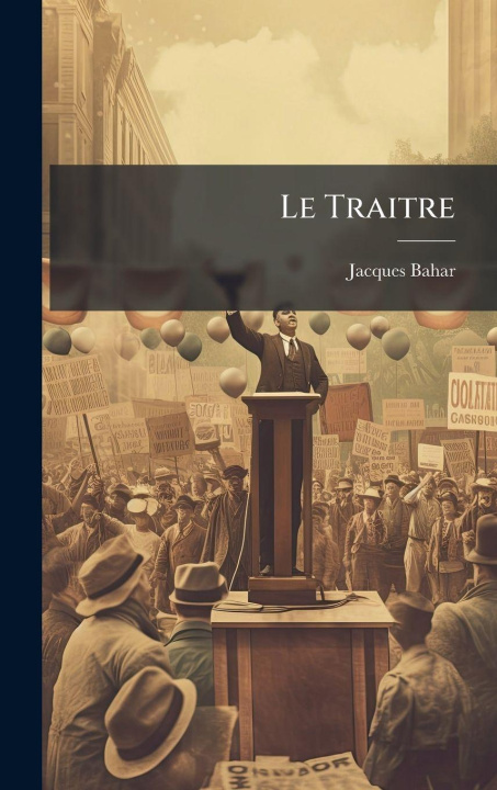 Kniha Le Traitre Jacques Bahar