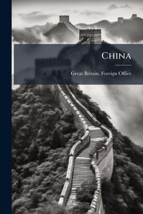 Kniha China Great Britain. Foreign Office