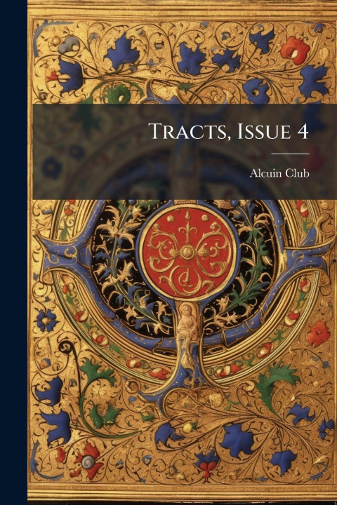Kniha Tracts, Issue 4 Alcuin Club
