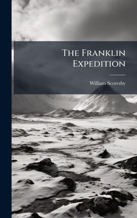 Buch The Franklin Expedition William Scoresby