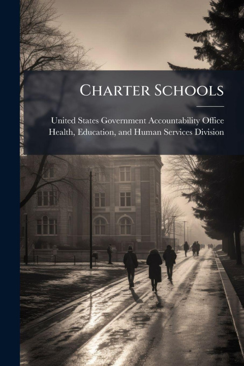Knjiga Charter Schools United States Government Accountabili...