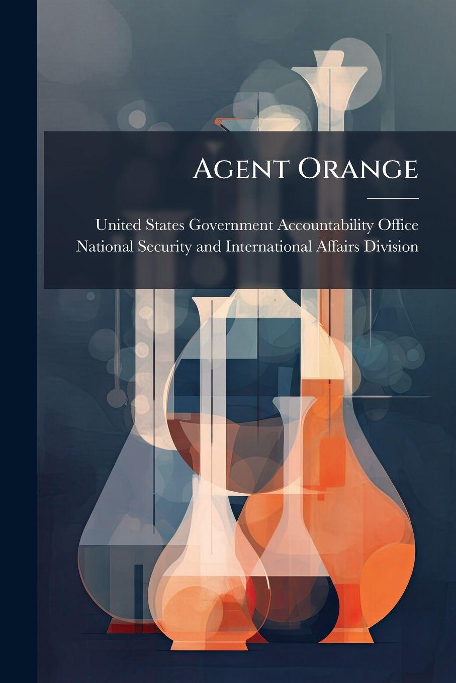 Kniha Agent Orange United States Government Accountabili...