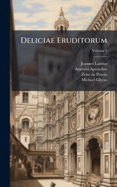 Kniha Deliciae Eruditorum Arsenius Apostolius