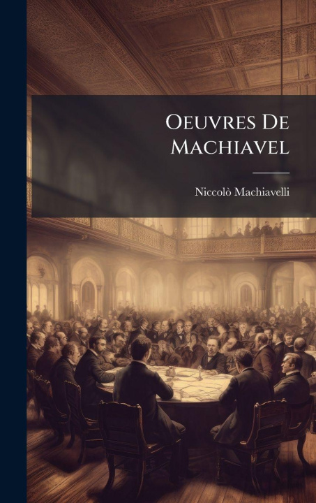 Knjiga Oeuvres De Machiavel NiccolÃ² Machiavelli