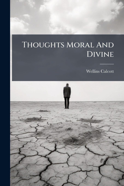 Knjiga Thoughts Moral And Divine Wellins Calcott