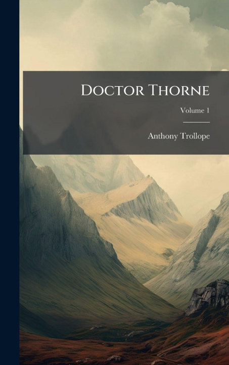 Knjiga Doctor Thorne Anthony Trollope