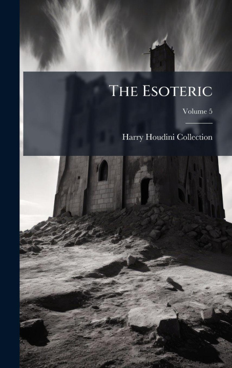 Kniha The Esoteric Harry Houdini Collection (Library of ...