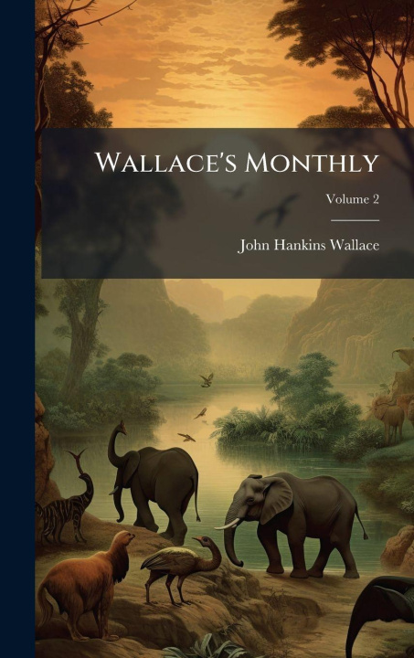 Kniha Wallace's Monthly John Hankins Wallace