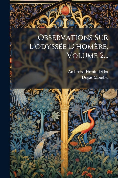 Kniha Observations Sur L'odyssÃ(c)e D'homère, Volume 2... Dugas Montbel