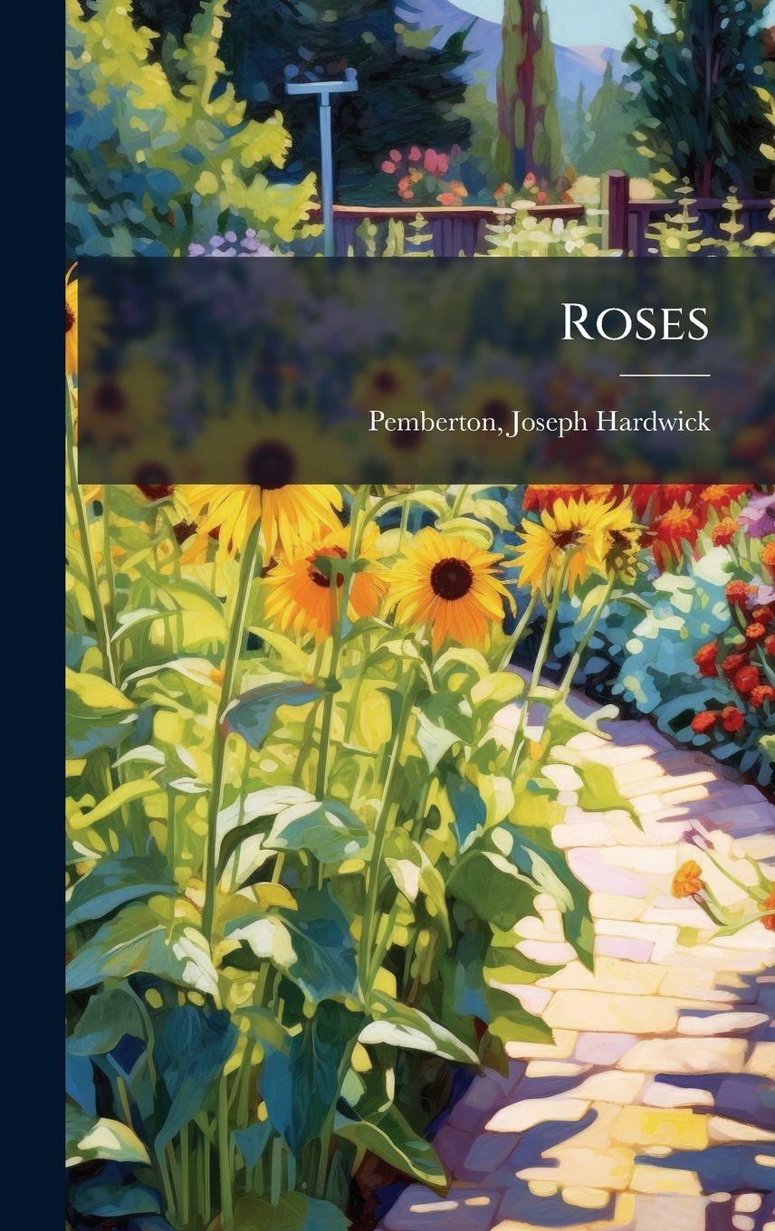 Kniha Roses Joseph Hardwick b. 1852 Pemberton