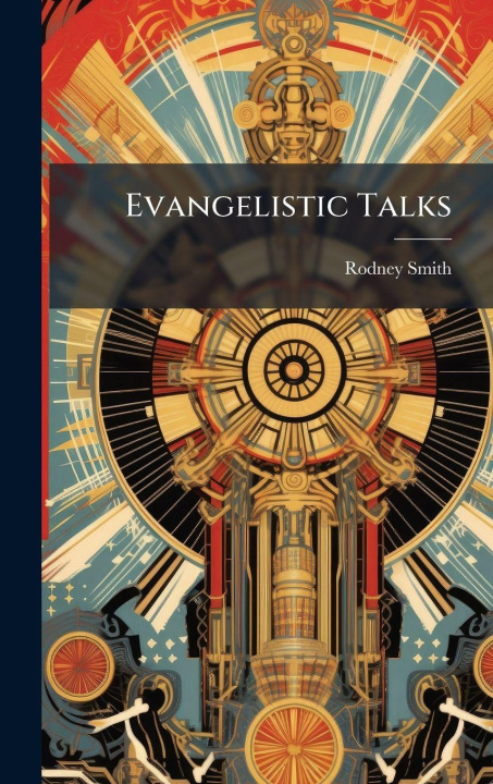 Kniha Evangelistic Talks Rodney 1860-1947 Smith