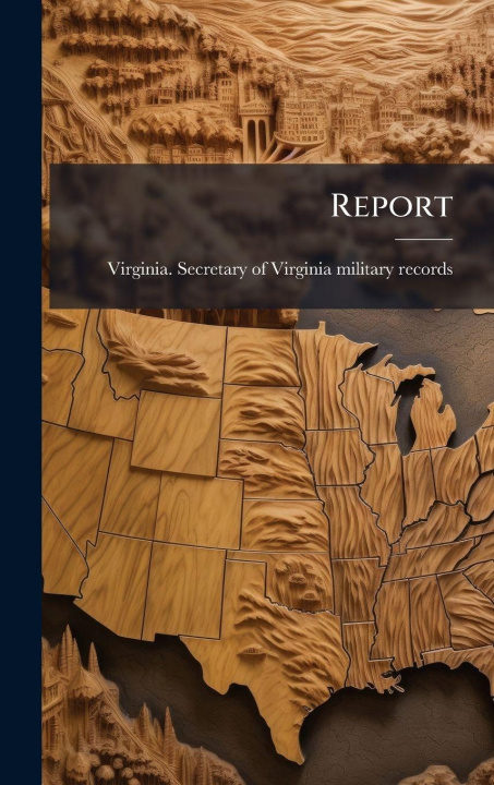 Kniha Report Virginia. Secretary of Virginia milit...