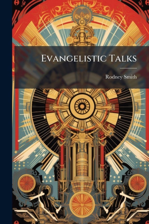 Knjiga Evangelistic Talks Rodney 1860-1947 Smith