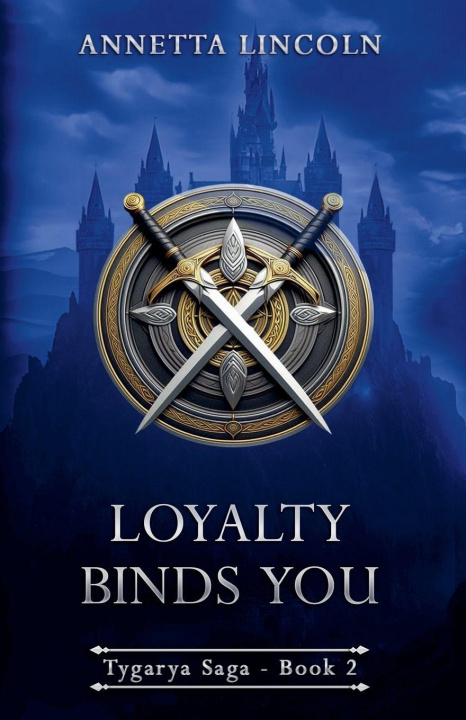 Книга Loyalty Binds You Annetta Lincoln