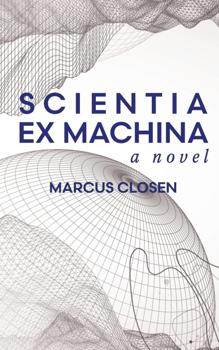 Kniha Scientia Ex Machina Marcus Closen