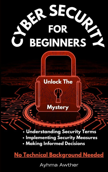 Kniha Cybersecurity For Beginners Ayhma Awther