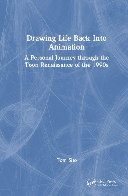Boek Drawing Life Back Into Animation Tom Sito