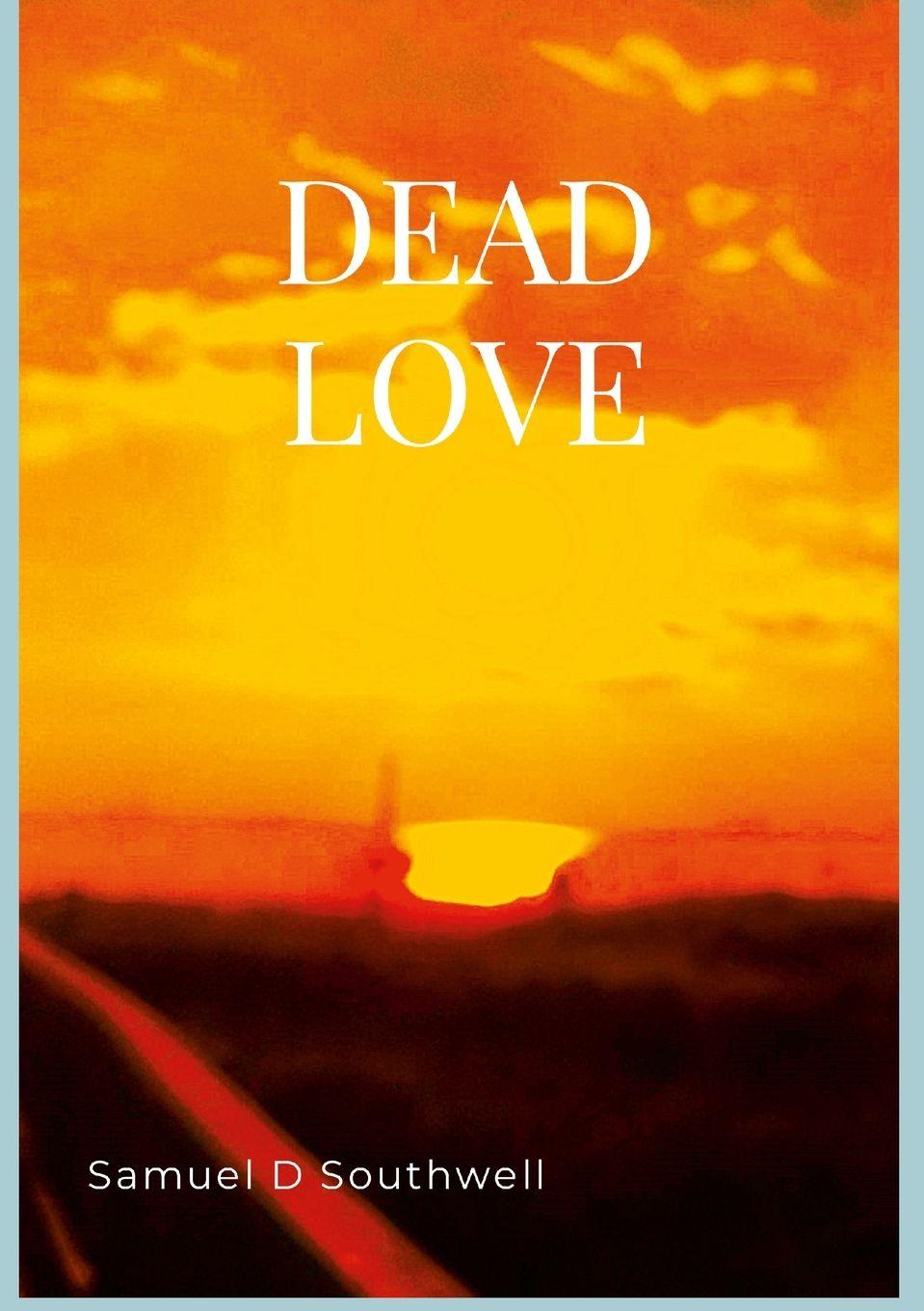 Kniha Dead Love Samuel Southwell