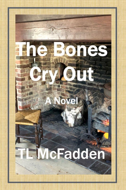 Kniha The Bones Cry Out Terri McFadden
