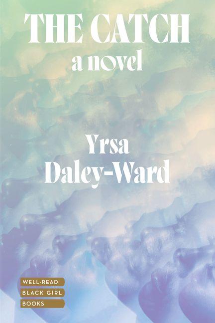 Kniha The Catch Yrsa Daley–ward