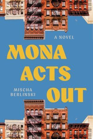 Kniha Mona Acts Out Mischa Berlinski