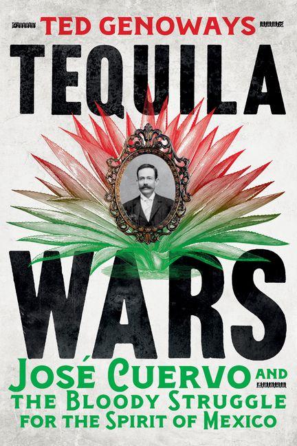 Boek Tequila Wars Ted Genoways