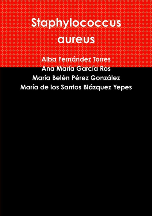Kniha Staphylococcus aureus Ana María García Ros