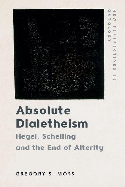 Kniha Absolute Dialetheism Gregory Moss