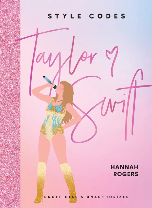 Könyv Style Codes: Taylor Swift ROGERS HANNAH
